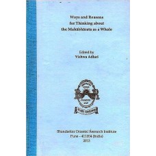 Ways and Reasons for Thinking about the Mahabharata as a Whole